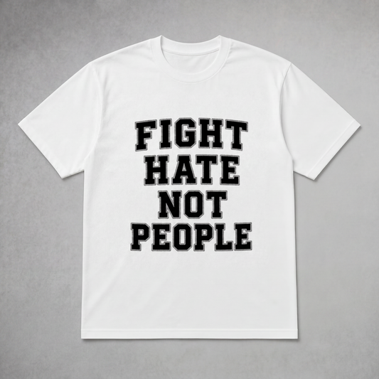 Fight Hate Not People Tee